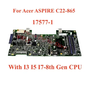 Acer ASPIRE C22-865 Nešiojamas plokštė 17577-1 su I3 I5 I7-8 Gen CPU 100% Testuotas, Pilnai Darbo