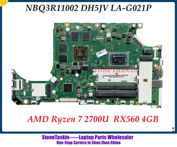 StoneTaskin DH5JV LA-G021P NBQ3R11001 Acer Nitro 5 AN515-42 A315-41 Plokštė Ryzen 7 2700U RX560X 4GB GDDR5 DDR4 Išbandyti