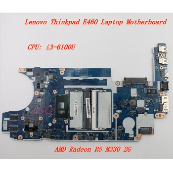 Lenovo Thinkpad E460 i3-6100U 2G Nešiojamas nepriklausoma grafikos plokštę, motininę plokštę FRU 00UP250 00UP251 00UP249