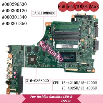 A000296530 DABLIDMB8E0, Skirtas Toshiba Satellite L50-B L55-S50 B-B S55-B Nešiojamojo kompiuterio motininė Plokštė A000300120 A000301340 A000301350 W I3 I5
