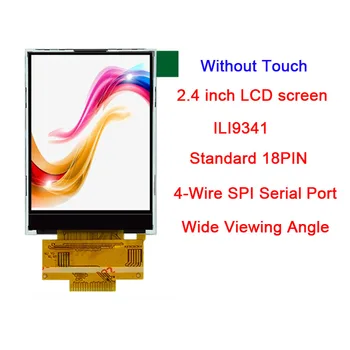 1PCS 3.3 v, 2.4 Colio 240x320 TFT LCD Ekranas 3.3 V ILI9341 Plačiu apžvalgos Angle18Pin SPI Serijos Uosto Raspberry PI 