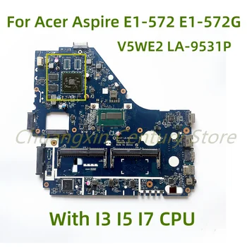 Tinka Acer Aspire E1-572 V5-561G E1-572G Nešiojamas plokštė V5WE2 LA-9531P su I3 I5 I7 CPU, GPU: 216-0841027 100% Testuotas